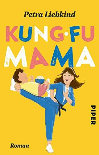 Kung-Fu Mama: Roman | Ein hinreißend komischer Mami-Roman