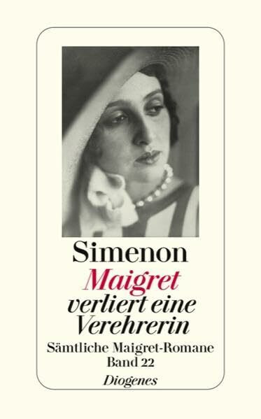 Maigret verliert eine Verehrerin: Sämtliche Maigret-Romane (detebe)