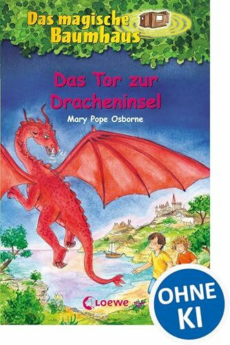 Das magische Baumhaus (Band 53) - Das Tor zur Dracheninsel: Werden Anne und Philipp Camelot retten können? - Kinderbuchklassiker zum Vorlesen und Selberlesen ab 8 Jahren
