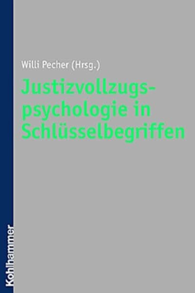 Justizvollzugspsychologie in Schlüsselbegriffen