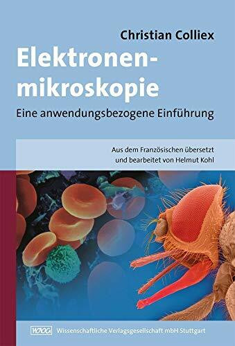Elektronenmikroskopie: Eine anwendungsbezogene Einführung