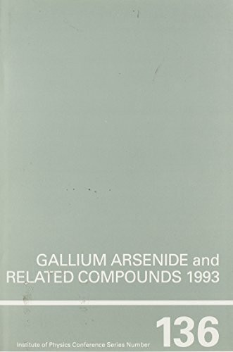 Gallium Arsenide & Related Compounds 1993: Proceedings of the 20th International Symposium, 29 August-2 September 1993, Freiburg in Braunschweig, Germany