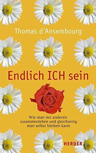 Endlich ICH sein: Wie man mit anderen zusammenleben und gleichzeitig man selbst bleiben kann Endlich ICH sein: Wie man mit anderen zusammenleben und gleichzeitig man selbst bleiben kann