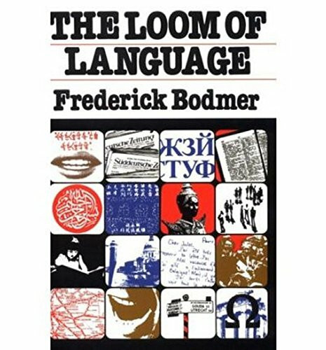 The Loom of Language: A Guide to Foreign Languages for the Home Student