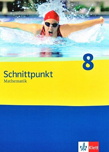 Schnittpunkt Mathematik 8. Allgemeine Ausgabe Mittleres Niveau: Schülerbuch Klasse 8 (Schnittpunkt Mathematik. Allgemeine Ausgabe ab 2008)