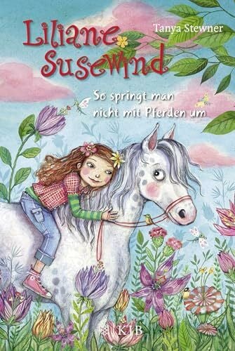 Liliane Susewind – So springt man nicht mit Pferden um (Liliane Susewind ab 8, Band 5)