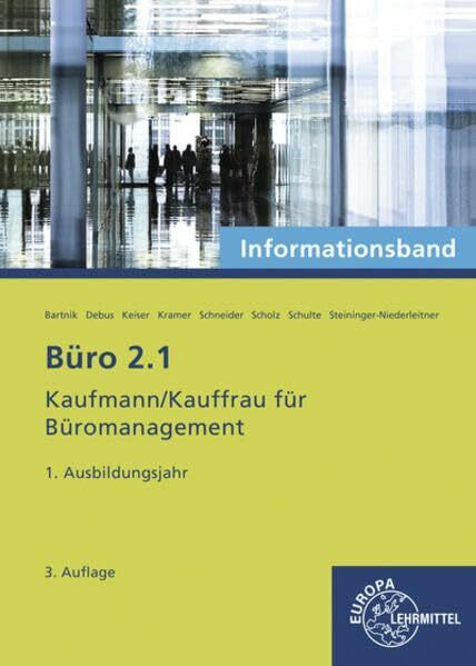 Büro 2.1- Informationsband - 1. Ausbildungsjahr: Kaufmann/Kauffrau für Büromanagement