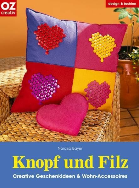 Knopf und Filz. Creative Geschenkideen & Wohn-Accessoires: Creative Geschenkideen und Wohn-Accessoires (design & fashion)