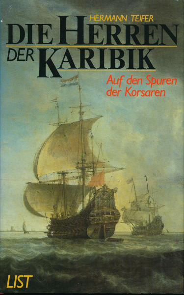 Die Herren der Karibik. Auf den Spuren der Korsaren