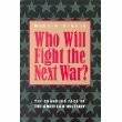 Who Will Fight the Next War?: The Changing Face of the American Military