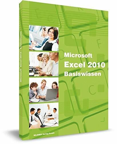 Excel 2010 - Basiswissen: Das Lernbuch für Excel-Einsteiger