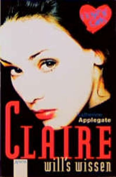 Claire will's wissen: Mit Love-Message-Karte z. Ausschneiden u. Verschicken. (Boyz'n Girls)