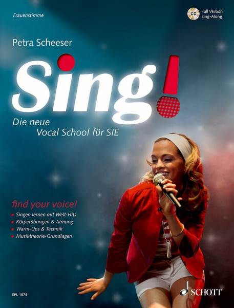 Sing!: Die neue Vocal School für SIE. Band 1. Frauenstimmen. (Schott Pro Line, Band 1)