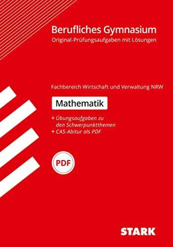 STARK Abiturprüfung Berufliches Gymnasium NRW - Mathematik: Mit Online-Zugang (Abitur-Prüfungen)