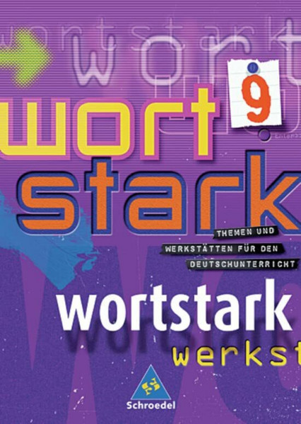wortstark - Allgemeine Ausgabe 2003: SprachLeseBuch 9: Themen und Werkstätten für den Deutschunterricht - Allgemeine Ausgabe 2003 / SprachLeseBuch 9 ... Deutschunterricht - Allgemeine Ausgabe 2003)