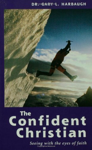 The Confident Christian: Seeing With the Eyes of Faith