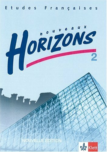 Etudes Françaises - Nouveaux Horizons. Lesebuch zur Einführung in die Oberstufenarbeit / Nouvelle Edition / Schülerband 2
