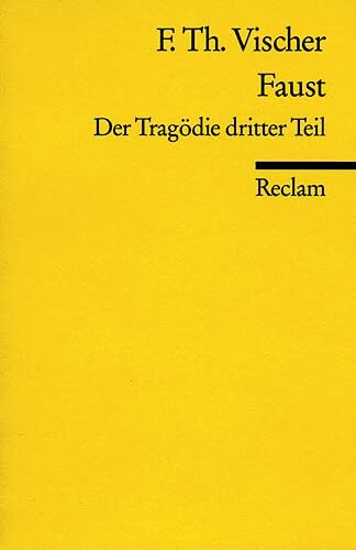 Faust: Der Tragödie dritter Teil (Reclams Universal-Bibliothek)