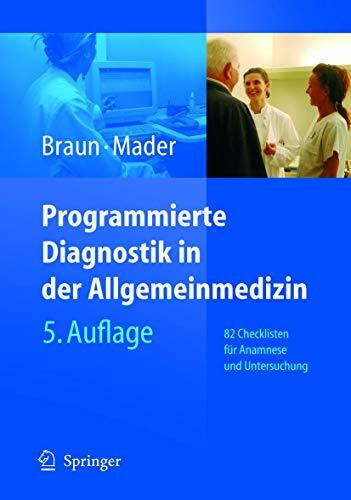 Programmierte Diagnostik in der Allgemeinmedizin: 82 Checklisten für Anamnese und Untersuchung