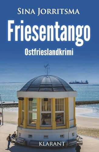 Friesentango. Ostfrieslandkrimi (Mona Sander und Enno Moll ermitteln, Band 16)