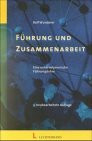 Führung und Zusammenarbeit: Eine unternehmerische Führungslehre