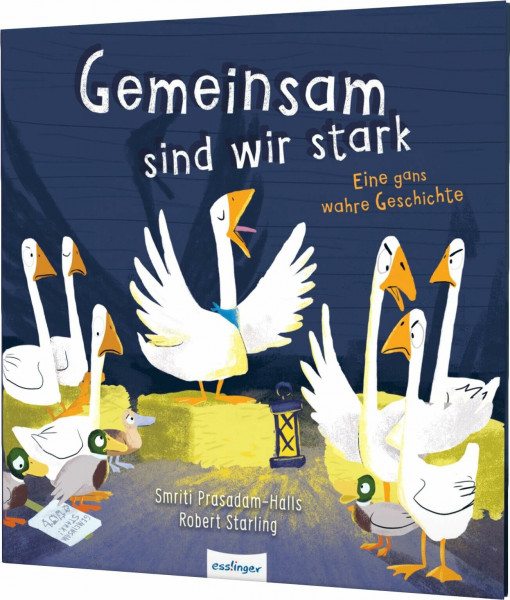 Gemeinsam sind wir stark: Eine gans wahre Geschichte