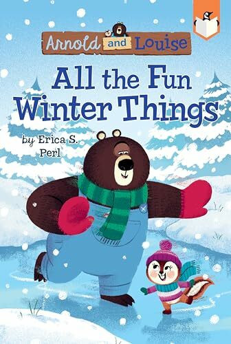 All the Fun Winter Things #4 (Arnold and Louise, Band 4)
