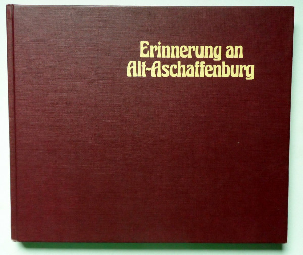Erinnerung an Alt-Aschaffenburg