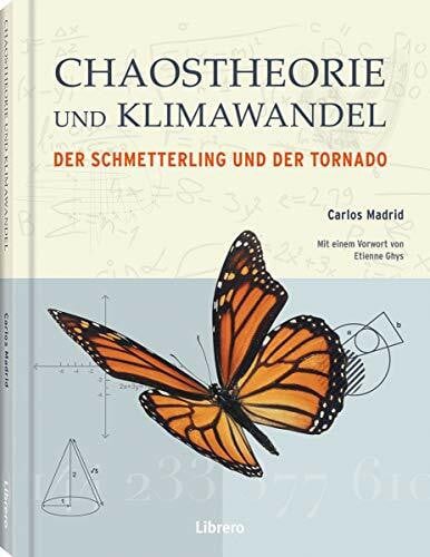 CHAOSTHEORIE UND KLIMAWANDEL: Der Schmetterling und der Tornado