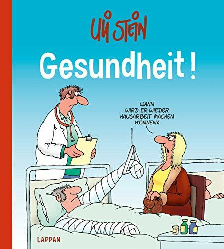 Uli Stein Cartoon-Geschenke: Gesundheit!: Lustiges Geschenkbuch zur Aufmunterung bei Krankheit – mit witzigen Cartoons und jeder Menge Optimismus