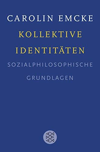 Kollektive Identitäten: Sozialphilosophische Grundlagen