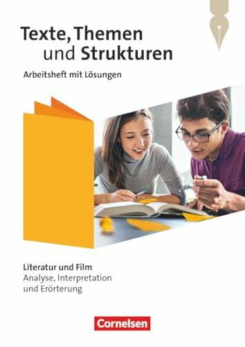 Texte, Themen und Strukturen - Zu allen Ausgaben 2024: Literatur und Film: Analyse, Interpretation und Erörterung - Arbeitsheft mit Lösungen