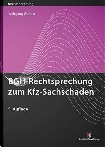 BGH-Rechtsprechung zum Kfz-Sachschaden (Rechtsprechungssammlungen)