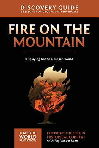 Fire on the Mountain Discovery Guide: Displaying God to a Broken World (9) (That the World May Know, Band 9)