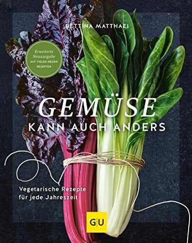 Gemüse kann auch anders: Vegetarische Rezepte für jede Jahreszeit (GU Vegetarisch) Gemüse kann auch anders: Vegetarische Rezepte für jede Jahreszeit (GU Vegetarisch)