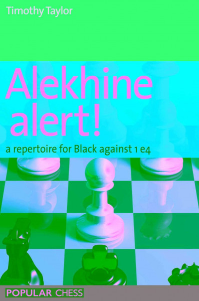Alekhine Alert!: A repertoire for Black against 1 e4