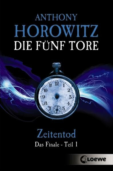 Die fünf Tore (Band 5) – Zeitentod: Das Finale – Teil 1