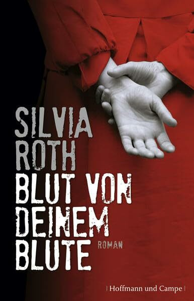 Blut von deinem Blute: Roman