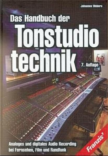 Tonstudiotechnik: Analoges und digitales Audio Recording bei Fernsehen, Film und Rundfunk
