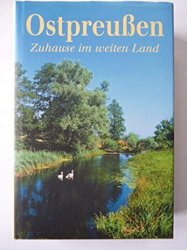 ostpreußen, zuhause im weiten Land
