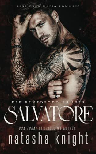 Salvatore: Die Benedetto Brüder (Die Benedetto Mafia, Band 1)