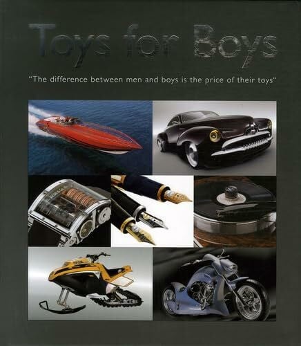 Toys for Boys: 'The difference between men and boys is the price of their toys'. English-French-Dutch