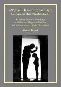 "Wer sein Kind nicht schlägt, hat später das Nachsehen": Elterliche Gewaltanwendung in türkischen Migrantenfamilien und Konsequenzen für die Elternarbeit (Reihe Pädagogik, Band 21)