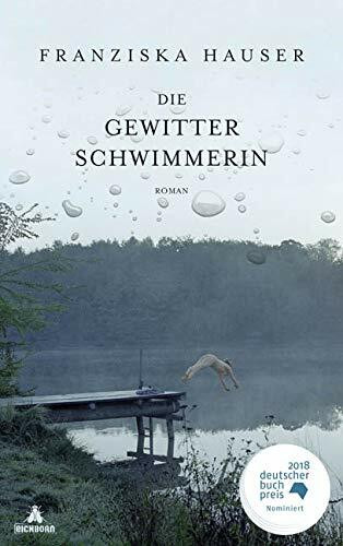 Die Gewitterschwimmerin: Roman
