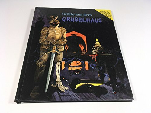 Grüsse aus dem Gruselhaus: Ein gruselig bewegtes Bilderbuch