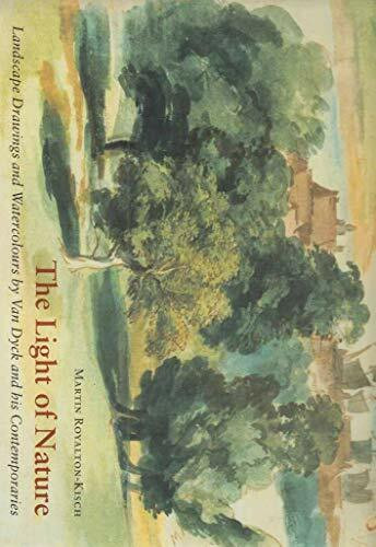 The Light of Nature: Landscape Drawings and Watercolours by Van Dyck and His Contemporaries