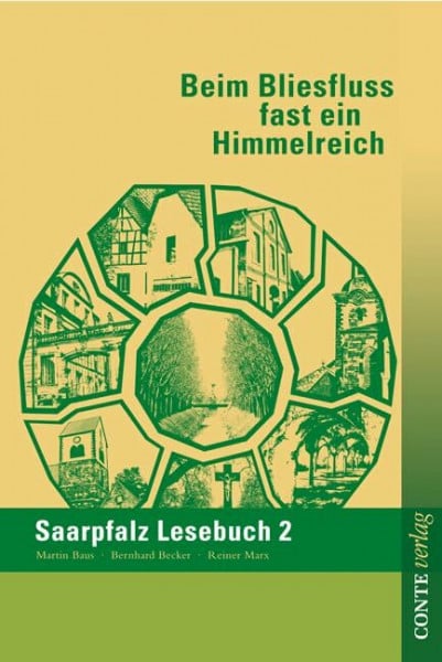 Beim Bliesfluss fast ein Himmelreich: Saarpfalz Lesebuch 2