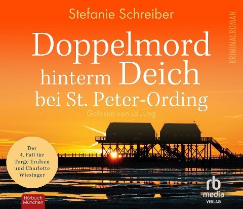 Doppelmord hinterm Deich bei St. Peter-Ording: Der vierte Fall für Torge Trulsen und Charlotte Wiesinger (Torge Trulsen und Charlotte Wiesinger - Kriminalroman 4)