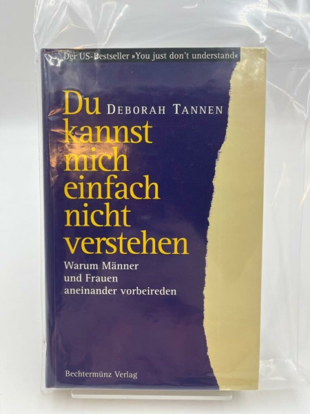 Du kannst mich einfach nicht verstehen: Warum Männer und Frauen aneinander vorbeireden