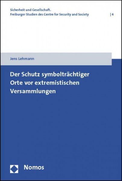 Der Schutz symbolträchtiger Orte vor extremistischen Versammlungen
